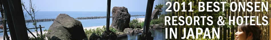 2011 Best onsen resorts and htels in Japan