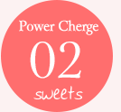 Power Cherge02 sweets
