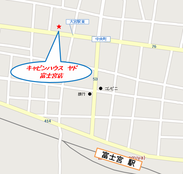 キャビンハウス　ヤド　富士宮店への概略アクセスマップ