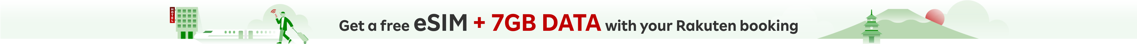 Get a free eSIM + 7GB DATA with your Rakuten booking